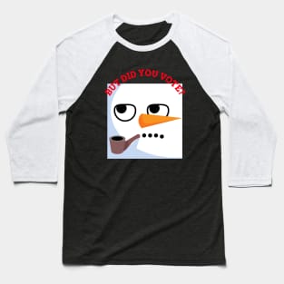 Vex Angry Snowman - Did you vote - Sarcastic Funny Sad Board Festive Christmas Dry Humour Cute Artwork Baseball T-Shirt